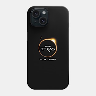 Waco Texas Totality 4.08.2024 Total Solar Eclipse 2024 Phone Case