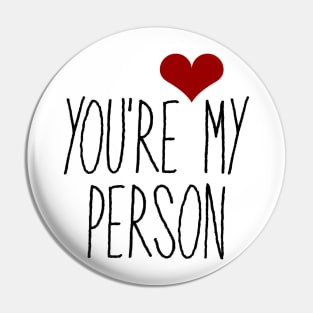 You're My Person Pin