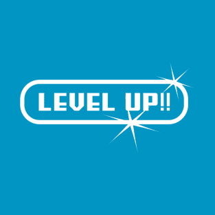 Level up T-Shirt