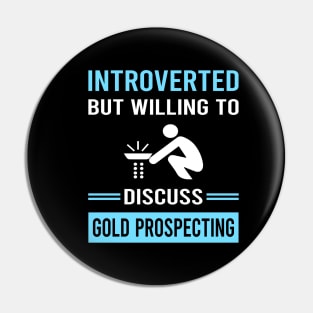 Introverted Gold Prospecting Pin