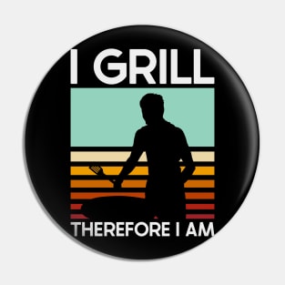 Grill Therefore I Am Pin