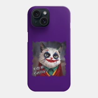 OG CLOWN CAT PARODY - Why So Curious? Phone Case