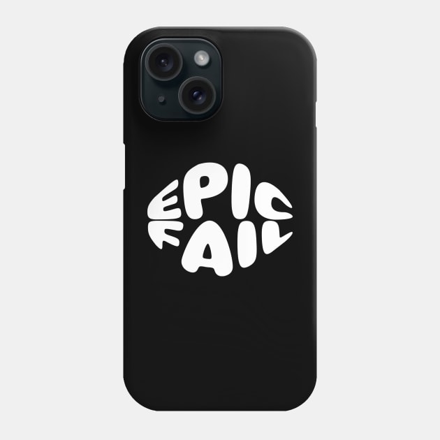 Epic fail Phone Case by NomiCrafts