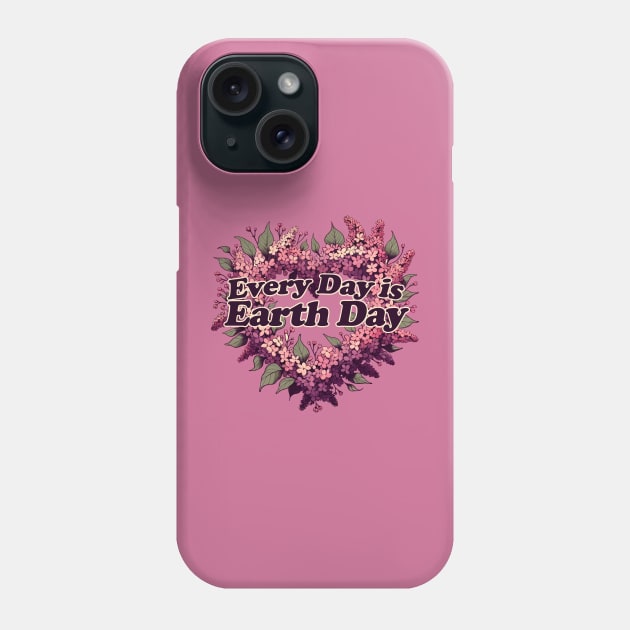 Every Day is Earth Day Phone Case by bubbsnugg