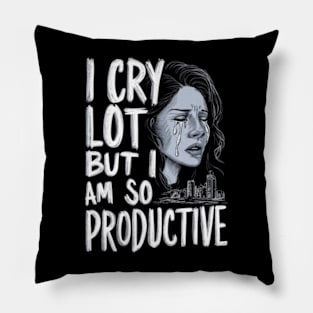 I Cry A Lot But I Am So Productive Essential  Pillow