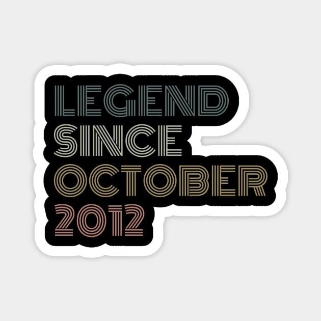 Legend Since October 2012 Magnet by Thoratostore