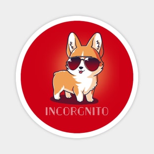 Incorgnito Cute Funny Corgi Dog Puppy Lover Corgi Animal Lover Quote Magnet