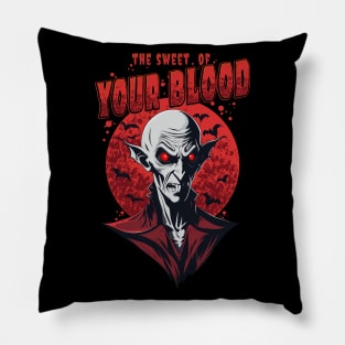 The Sweet of Your Blood Pillow