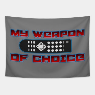 MY WEAPON OF CHOICE Tapestry