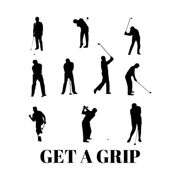 Get A Grip Golf T-Shirt Design by GolfApparel1