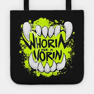 WHORIN FOR A VORIN - slime Tote