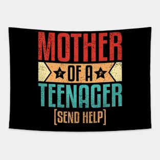 Mother Of A Teenager Send Help 13Th Birthday Mom Tapestry