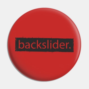 BACKSLIDER Pin