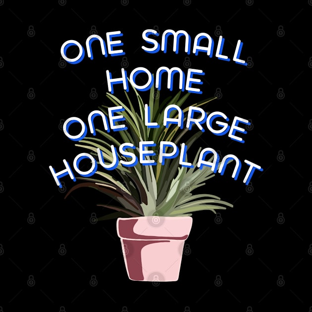 One Small Home One Large Houseplant by wildjellybeans