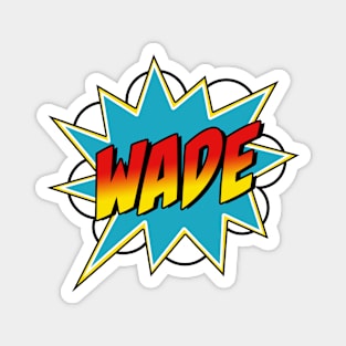 Boys Wade Name Superhero Comic Book Magnet