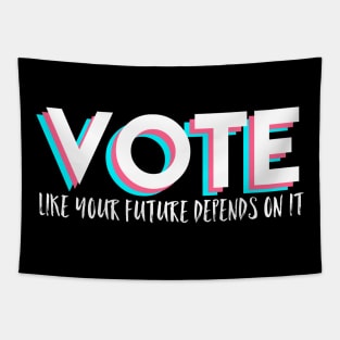 Vote Like Your Future Depends On It Tapestry