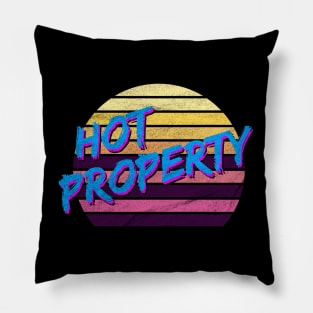 Hot Property - 80s Pillow