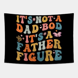 It's Not A Dad Bod It's A Father Figure Groovy Fathers Day Tapestry