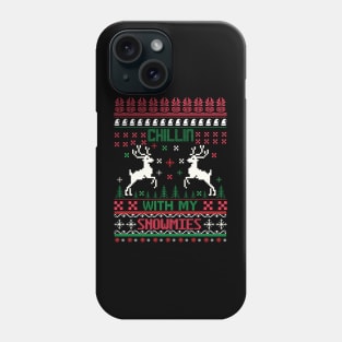 Chilling With My Snowmies ugly christmas sweater Phone Case