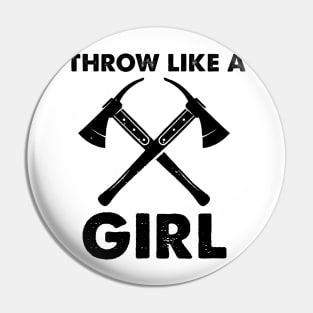 Throw Like A Girl Axes Funny Pin