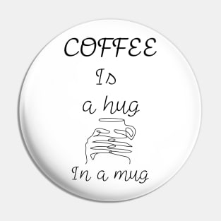 A Hug In A Mug Pin