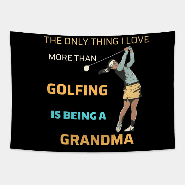 golf is being a grandma Tapestry by DuViC