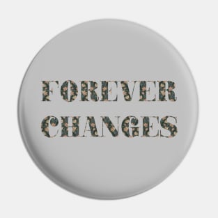 Forever Changes, pattern Pin