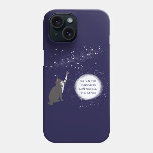 Only in the darkness can you see the stars. Phone Case