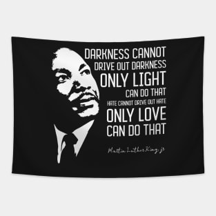 Darkness Cannot Drive Out - Martin Luther King jr Tapestry