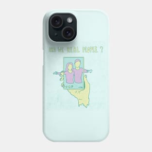 Are we real Phone Case