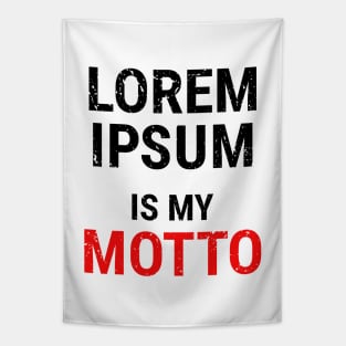 Lorem Ipsum is my Motto - 4 Tapestry