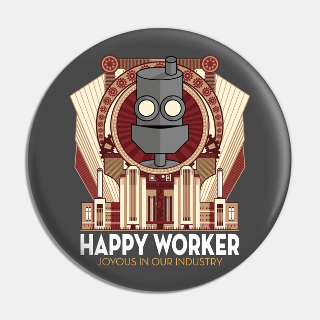 Happy Worker - Joyous in our Industry Pin by cogwurx