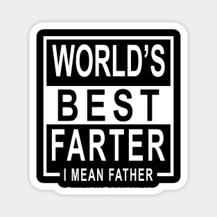 World’s Best Farter i Mean Father Magnet