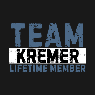 Team Kremer Lifetime Member Funny Gift Idea T-Shirt