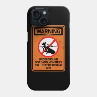 No Digging - Graboids Phone Case