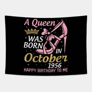 A Queen Was Born In October 1956 Happy Birthday To Me You Nana Mom Aunt Sister Wife 64 Years Old Tapestry