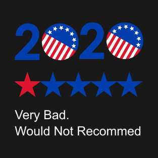 2020 very bad T-Shirt
