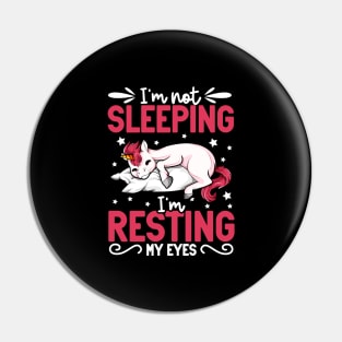 Unicorn - I'm not sleeping I'm resting my eyes Pin