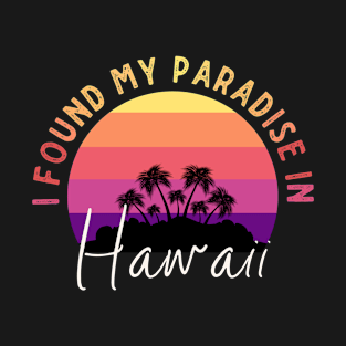 Hawaii Is Paradise T-Shirt