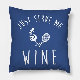 just serve me wine 3 Pillow