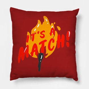 It's A Match! Pillow