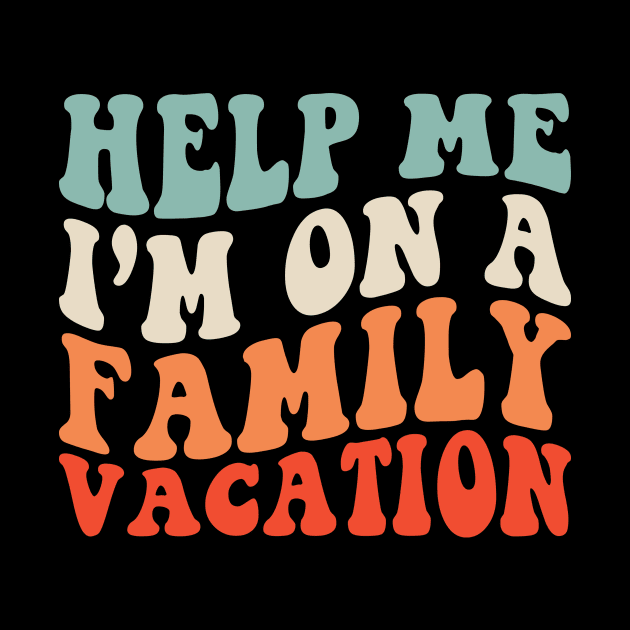 Help me I'm on a Family Vacation by unaffectedmoor