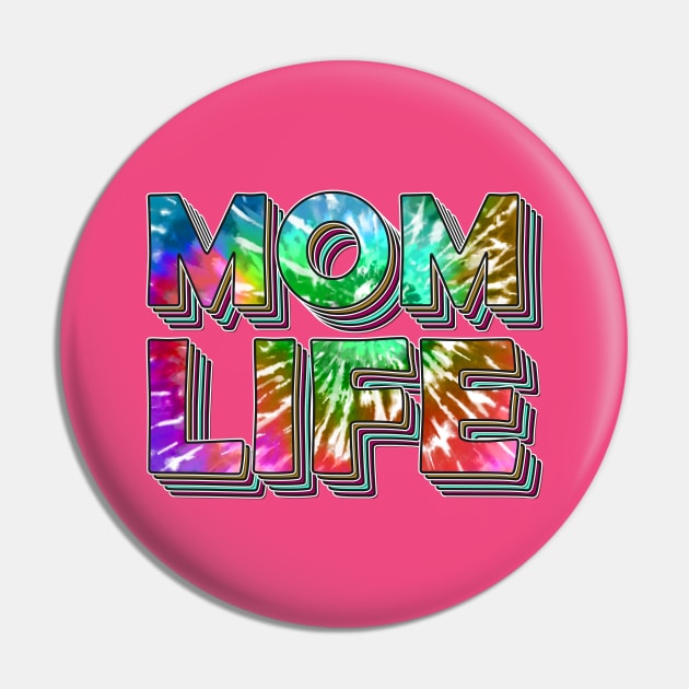 Mom Life Summertime Tie Dye Vibes Pin by SpacemanTees