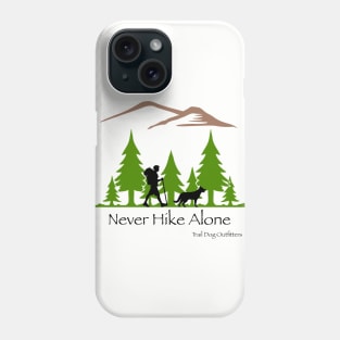 Never Hike Alone Phone Case