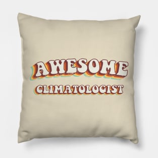 Awesome Climatologist - Groovy Retro 70s Style Pillow