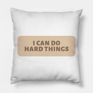 I Can Do Hard Things - Beige Quotes Aesthetic Pillow