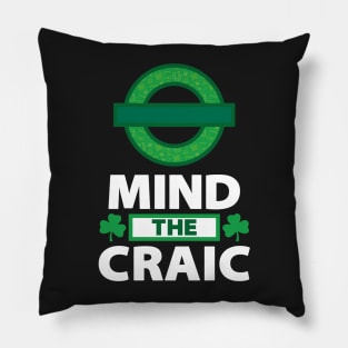 Mind The Craic Black Pillow
