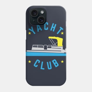 Yacht Club Pontoon Boats Lovers Gift Phone Case