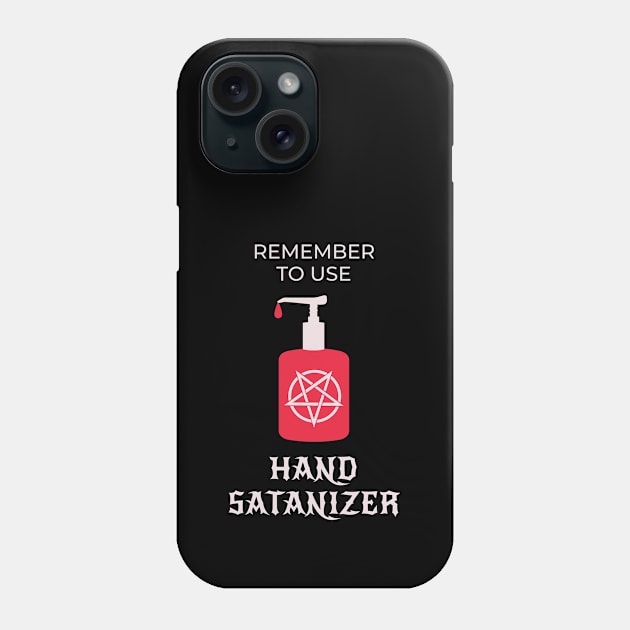 Funny Satanic Hand Sanitizer Phone Case by sqwear