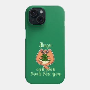 Hugs and Good Luck to You Phone Case